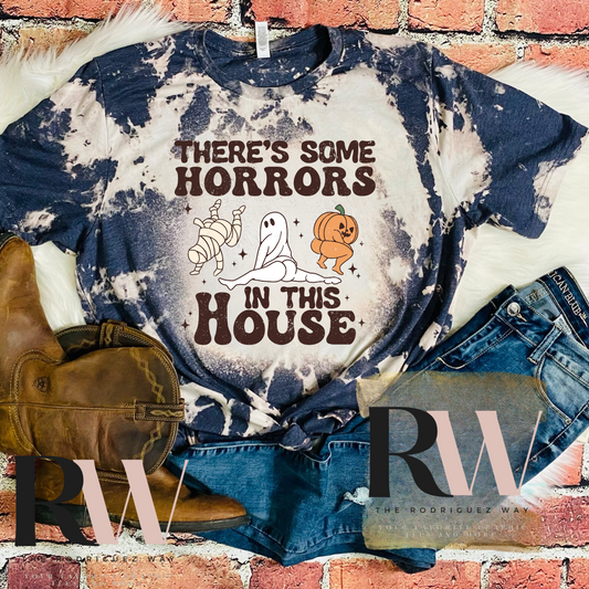 Theres some HORRORS in this house tshirt
