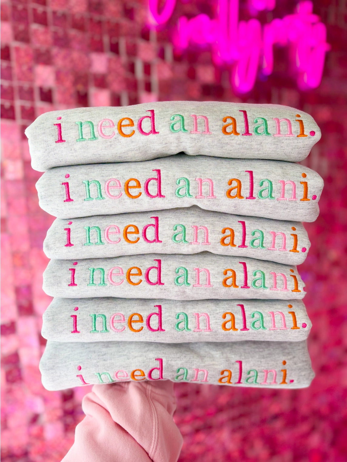 I Need an Alani” Embroidered Crewneck – Pre-Order Only